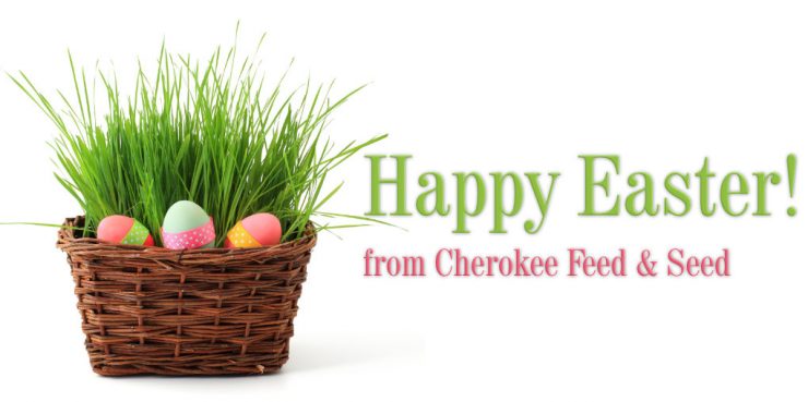 Happy Easter from Cherokee Feed & Seed