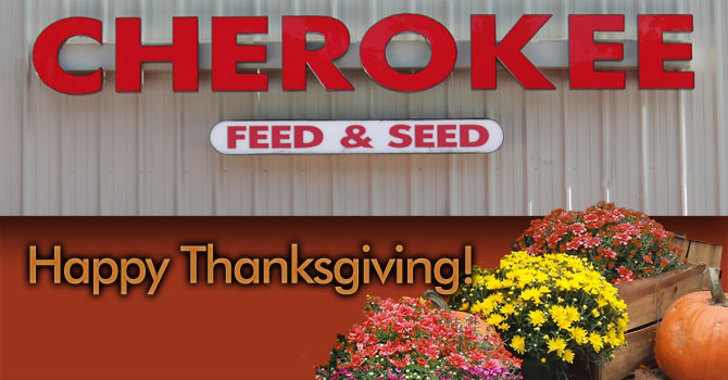 Happy Thanksgiving to the customers of Cherokee Feed & Seed