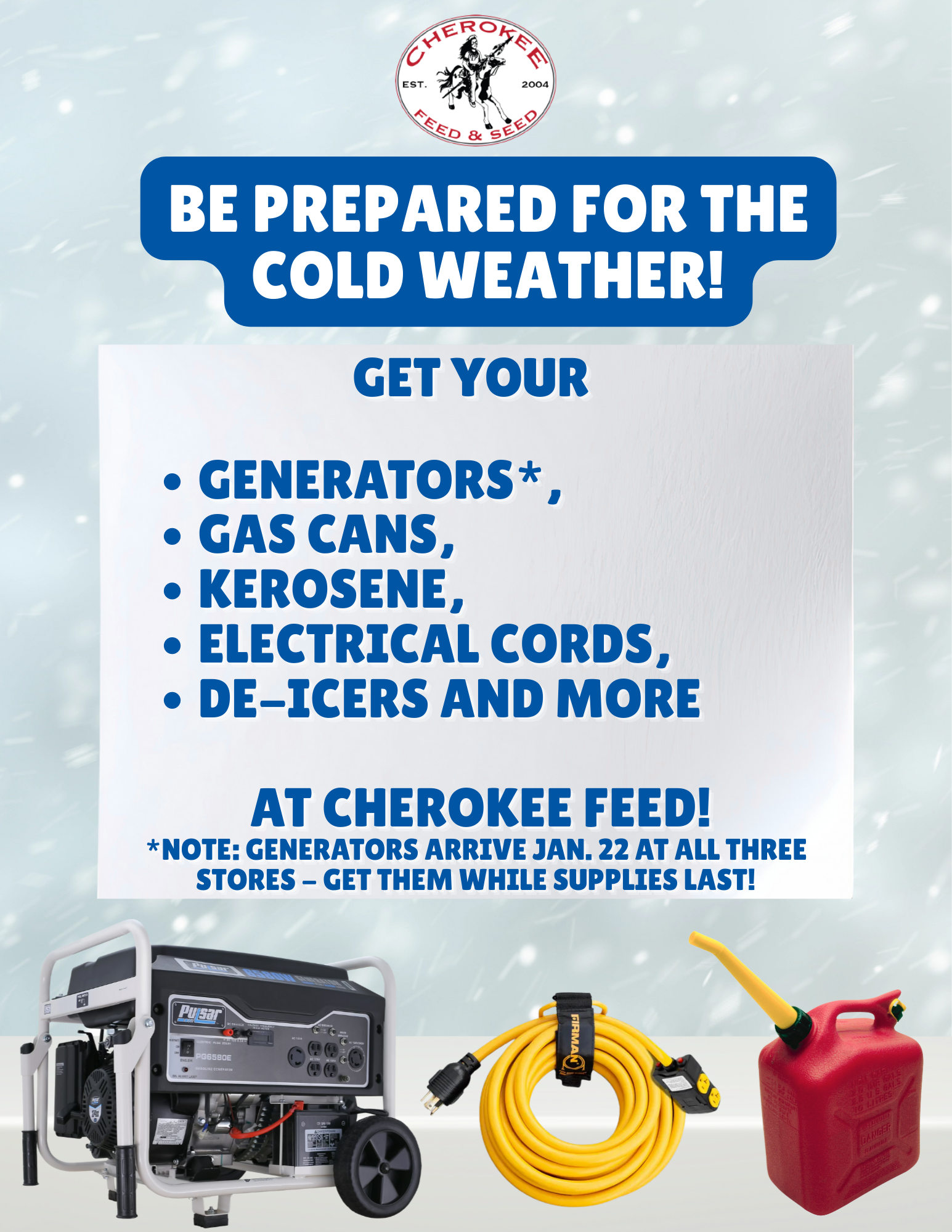 Be Prepared for the Winter Storm in Georgia! Flyer lists products and show photo of generator, power cord and gas can.
