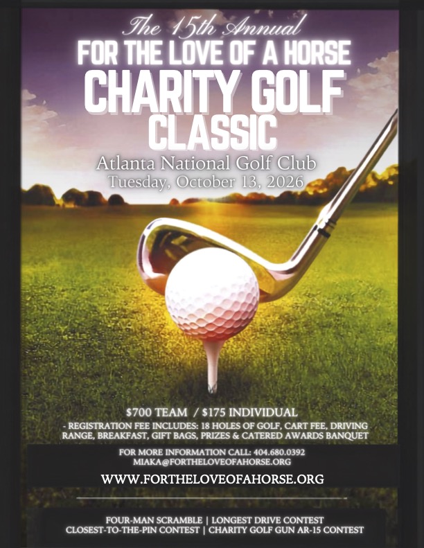 15th Annual "Fore" The Love of a Horse Golf Classic flyer listing date and address with a golf ball and golf club depicted.